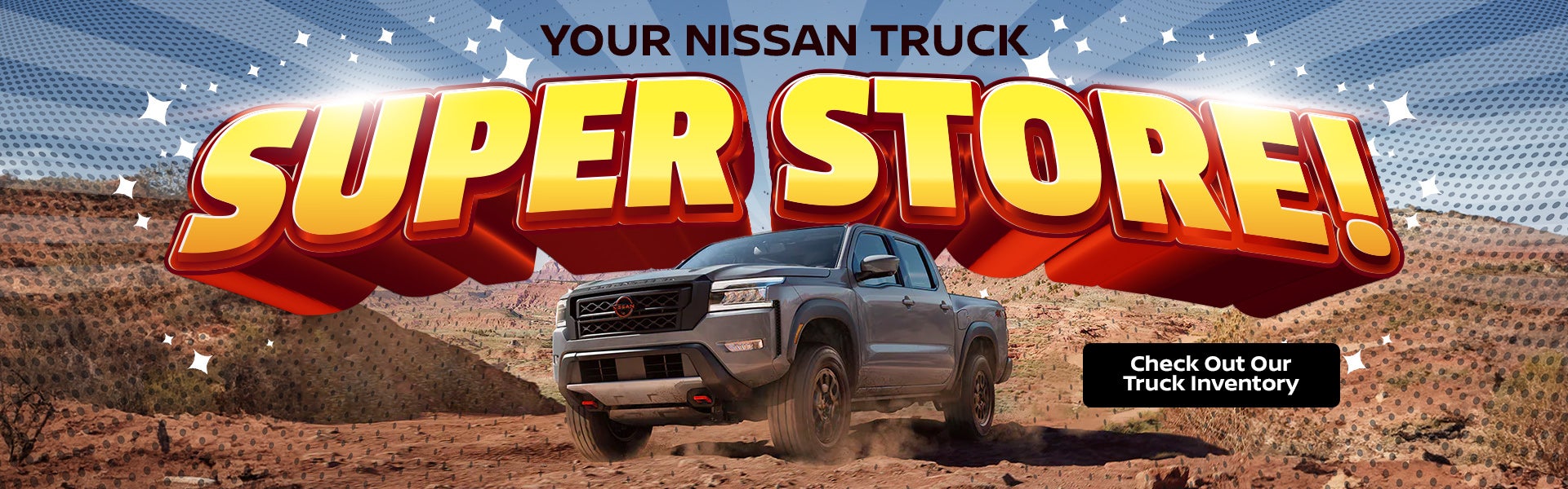 Your Nissan Truck Super Store